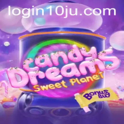 CandyDreamsSweetPlanet: A Journey into Sweet Adventures with 10ju PH Login