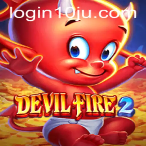 Exploring the Thrilling World of DevilFire2 and Understanding the 10ju PH Login