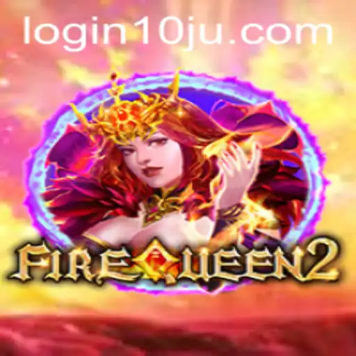 Discover the Thrilling World of FireQueen2: Unleashing the Power of 10ju PH Login