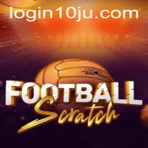 Exploring FootballScratch: An Engaging Game Experience with 10ju PH Login