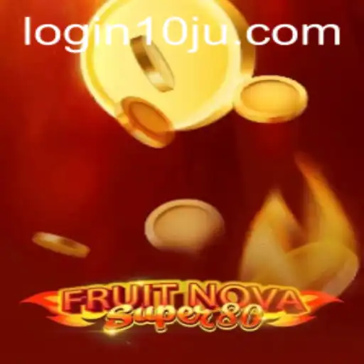 Exploring the Exciting World of FruitNovaSuper80 and Insights into 10ju PH Login