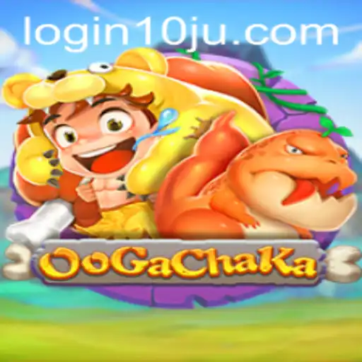 OoGaChaKa: Unveiling the Exciting World of 10ju PH Login