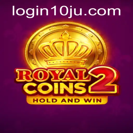 Exploring RoyalCoins2: A Comprehensive Guide to Gameplay and 10ju PH Login